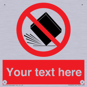 Custom Do Not Drop Sign